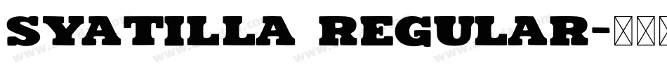 Syatilla Regular字体转换